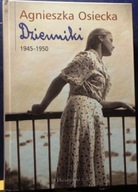 OSIECKA, Agnieszka - DZIENNIKI (Tom I. 1945-1950) [PRÓSZNSKI i S-ka 2013]