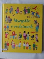 Wszystko o rodzinach wyd. Papilon Felicity Brooks