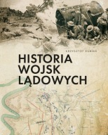 Historia wojsk lądowych Krzysztof Kubiak ; jak nowa