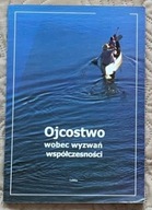 OJCOSTWO WOBEC WYZWAŃ WSPÓŁCZESNOŚCI Kornas-Biela