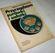 PRZYRZĄDZAM SURÓWKI I SAŁATKI Wanda Piotrowiakowa