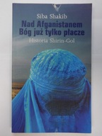 Nad Afganistanem Bóg już tylko płacze. Historia