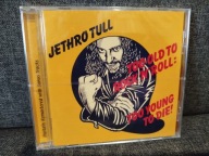 JETHRO TULL - TOO OLD TO ROCK 'N' ROLL, TOO YOUNG TO DIE / CHRYSALIS / NOWA