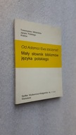 OD ADAMA I EWY ZACZYNAC Maly slownik biblizmow jezyka polskiego