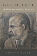 Gurdjieff: Mysticism, Contemplation, and Exercises (Oxford Studie)
