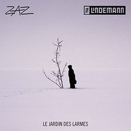 TILL LINDEMANN-ZAZ-LE JARDIN DES LARMES-FOLIA