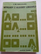 Wykłady z algebry liniowej I M Gelfand