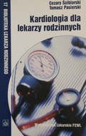 Kardiologia dla lekarzy rodzinnych Cezary Ścibiorski Tomasz Pasierski