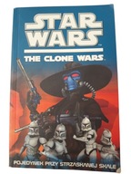 STAR WARS THE CLONE WARS Pojedynek przy strzaskanej skale