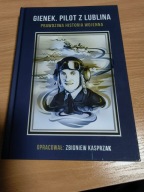 Gienek. Pilot z Lublina. Prawdziwa historia wojenna Zbigniew Kasprzak