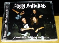 HOLY BATTALIONI-Cosmic War/Breaking The Face (2010,Thrashing Madness)