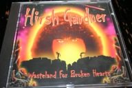 HIRSH GARDNER Wasteland for broken hearts !!