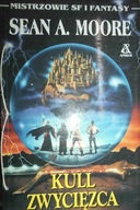 Kull Zwycięzca Sean A. Moore