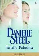 Danielle Steel - Światła południa