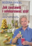 Jak zastawić i udekorować stół Aneta Kosiba, Kinga Kłosińska
