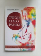 Twoje ciało pamięta Myriam Brousse