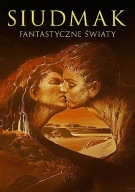 Fantastyczne światy Wojciech Siudmak