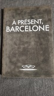 A present, Barcelone
