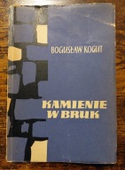Kamienie w bruk. Wiersze 1952-1956, Bogusław Kogut, 1957