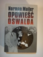 OPOWIEŚĆ OSWALDA - Norman Mailer - 2001