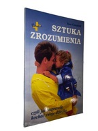SZTUKA ZROZUMIENIA - Ross Campbell (1999)