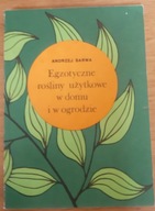 Egzotyczne rośliny użytkowe w domu i w ogrodzie