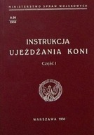 INSTRUKCJA UJEŻDŻANIA KONI cz 1 i 2 reprint z 1936