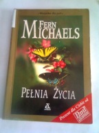 PEŁNIA ŻYCIA - Fern Michaels