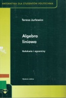 Algebra liniowa Kolokwia i egzaminy Jurlewicz
