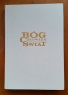 ILUSTROWANA ENCYKLOPEDIA DLA MŁODZIEŻY "BÓG. CZŁOWIEK. ŚWIAT"