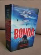 KATARZYNA BONDA MIŁOŚĆ LECZY RANY
