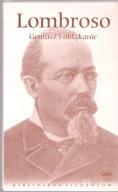 Geniusz i obłąkanie Cesare Lombroso