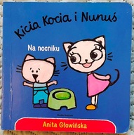 Kicia Kocia i Nunuś. Na nocniku - Anita Głowińska