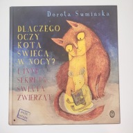 Dlaczego oczy kota świecą w nocy? - Dorota Sumińska