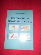 1001 domowych leków dla zdrowia Beata Kokieć