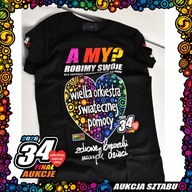 T-shirt damski - Robimy swoje rozmiar S 34. FINAŁ WOŚP