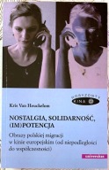 Nostalgia, solidarność, (im)potencja - Kris Van Heuckelom