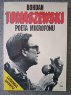BOHDAN TOMASZEWSKI - POETA MIKROFONU