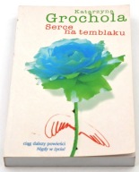 Serce na temblaku Katarzyna Grochola