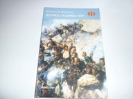 Historyczne Bitwy - Szypka i Plewna 1877