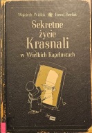 Sekretne życie Krasnali w Wielkich Kapeluszach - Widłak, Pawlak