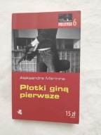 Płotki giną pierwsze Aleksandra Marinina