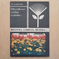 Laskowska - Obwódkowe rośliny ozdobne - begonia lobelia rezeda