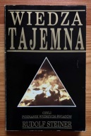 Wiedza tajemna czyli poznanie wyższych światów Rudolf Steiner