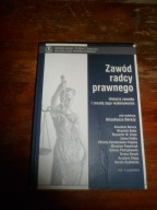 Zawód radcy prawnego Historia zawodu i zasady jego wykonywania RedA. Bereza