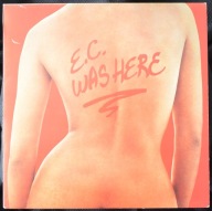 Eric Clapton – E.C. Was Here