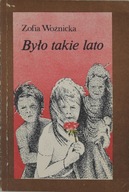 Było takie lato Zofia Woźnicka