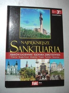 Najpiękniejsze sanktuaria. Małopolska. Tom 1