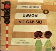 Uwaga! Nie gap się! - H. Łochocka
