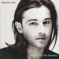 Erkan Aki - 1999 - Here's To The Heroes - CD - z autografami artysty